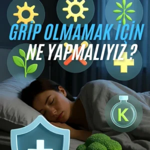 Grip Olmamak İçin Ne Yapmalıyız? Kışın Grip Olmamak İçin 5 Bilimsel Yöntem!